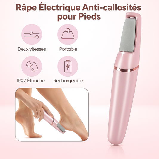 Râpe Électrique Anti-Callosités – Pour des pieds doux comme jamais